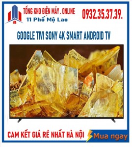 Smart Tivi 4K Sony XR-65X90L 65 inch Google TV [ 65X90L] MỚI 2023