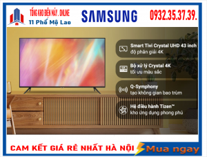 Smart Tivi Samsung 4K 43 inch UA43AU7002 [ 2022  ]