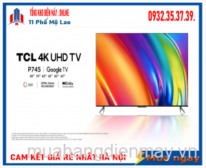 Google TV TCL 4K HDR 55 inch 55P745 Mới 2023
