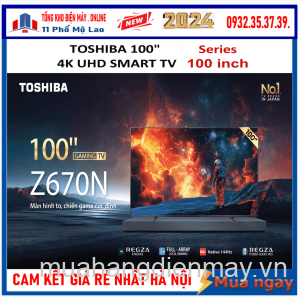 Tivi Toshiba Qled 100 inch Series 100Z670NP