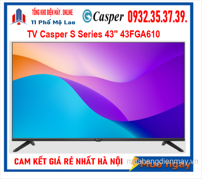 Smart TV Casper 43 inch - 43FGA610 Mới 2023 - Made In ThaiLan