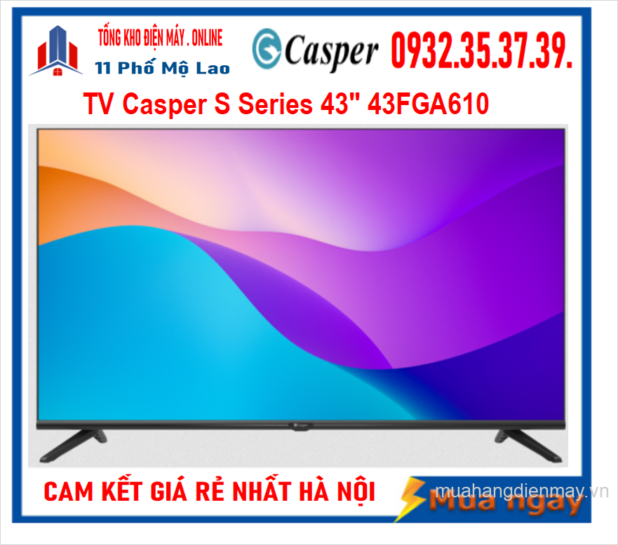 Smart TV Casper 43 inch - 43FGA610 Mới 2023 - Made In ThaiLan